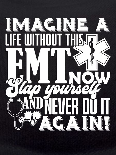 EMT Life Without EMT