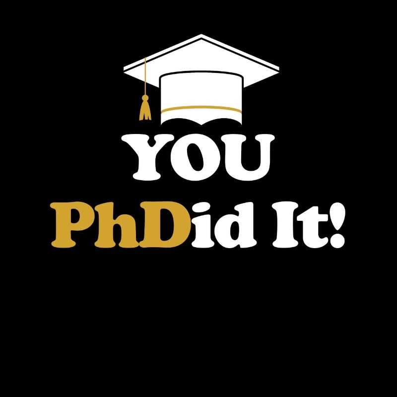 Du Hast Es Geschafft! Ph.d. Doktorat Master