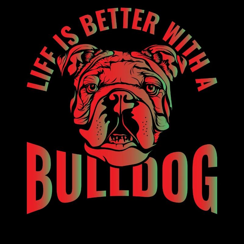 Das Leben ist besser mit einem Bulldoggen