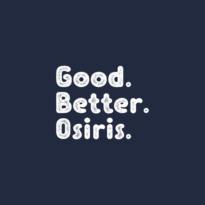 Good better Osiris