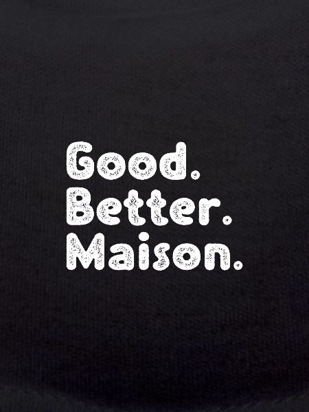 Good better Maison