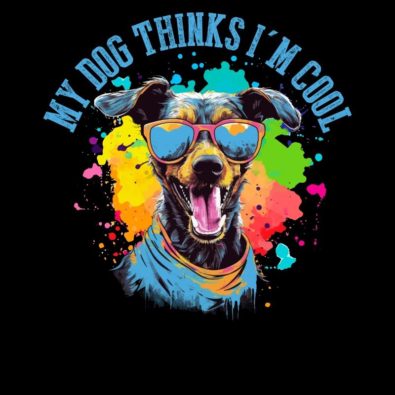 My dog thinks I'm cool