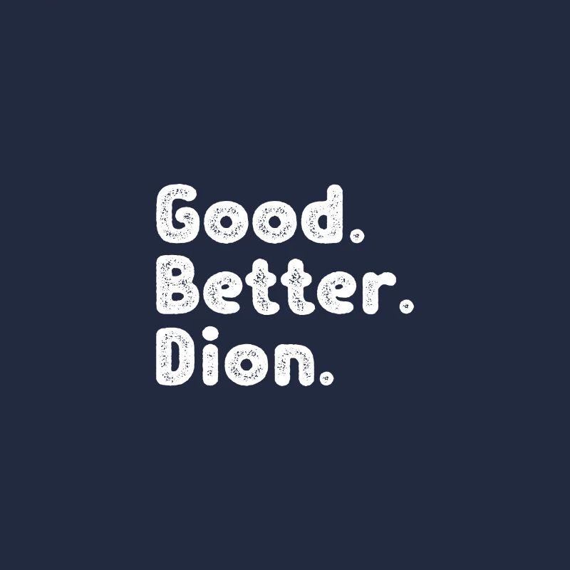 Good better Dion