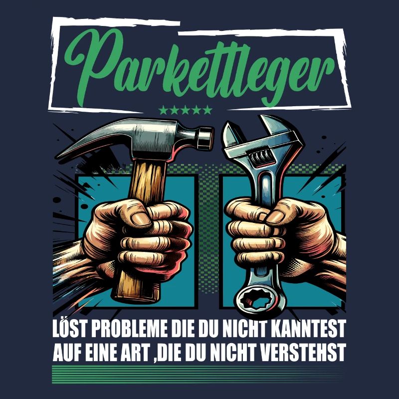 Parkettleger Beruf mit lustigen Spruch