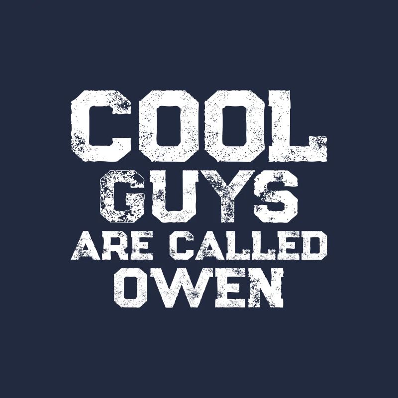 Cool guys are called Owen