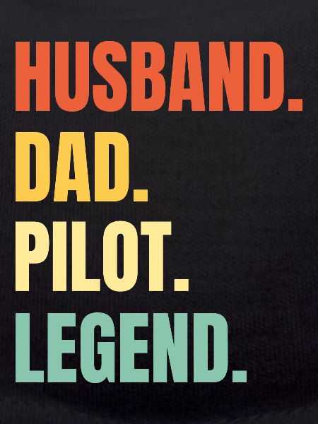 Husband Dad Pilot Legend