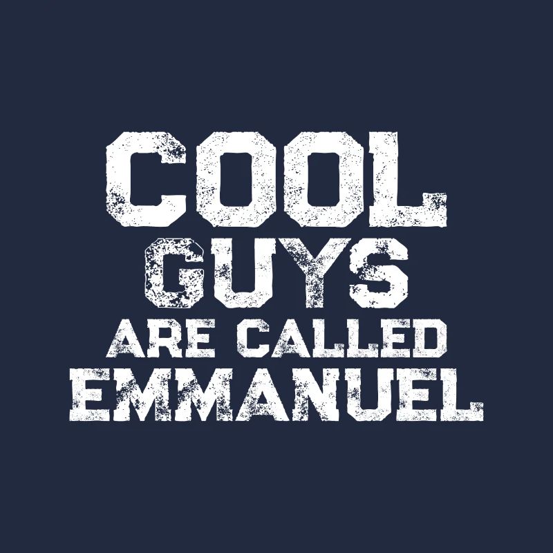 Cool guys are called Emmanuel