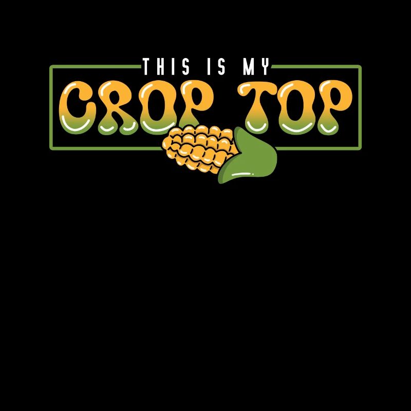 This Is My Crop Top Corn Farmer Crop Duster