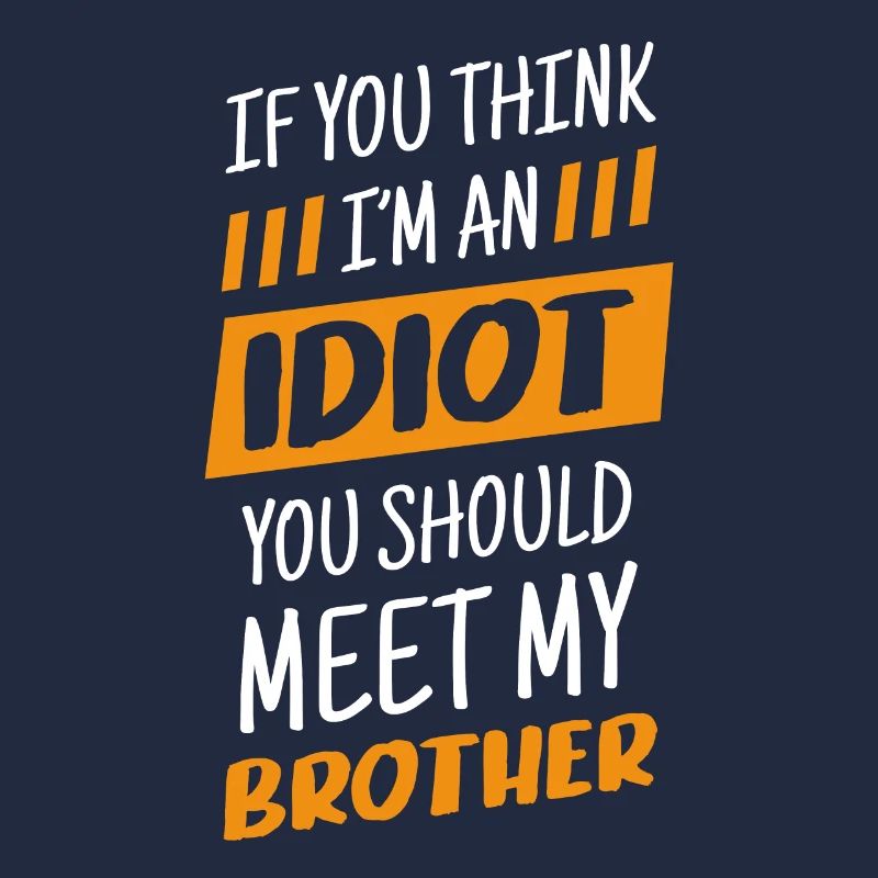 Si vous pensez que je suis un idiot, vous devriez