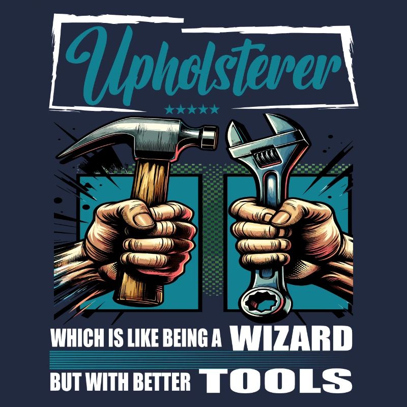 Upholsterer Profession Saying Worker