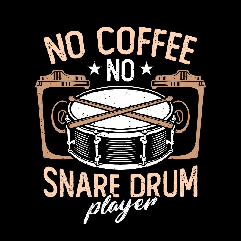 Snare Drum Player No Coffee No Drums Coffee Lover