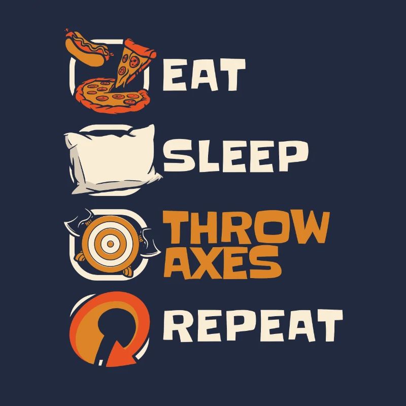 Eat Sleep Throw Axes Repeat Axe Throwing Game Axe