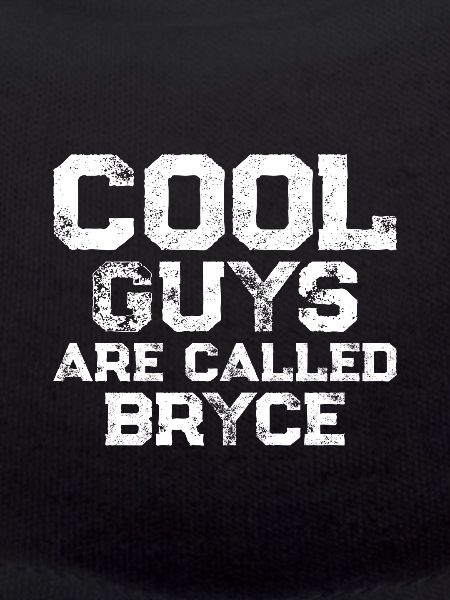 Les gars cool s’appellent Bryce