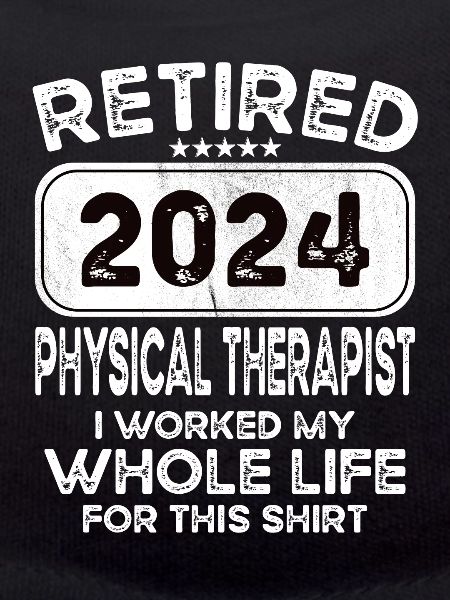 Retired Physical therapist 2024