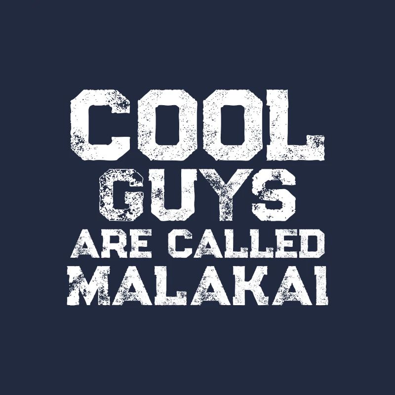 Cool guys are called Malakai