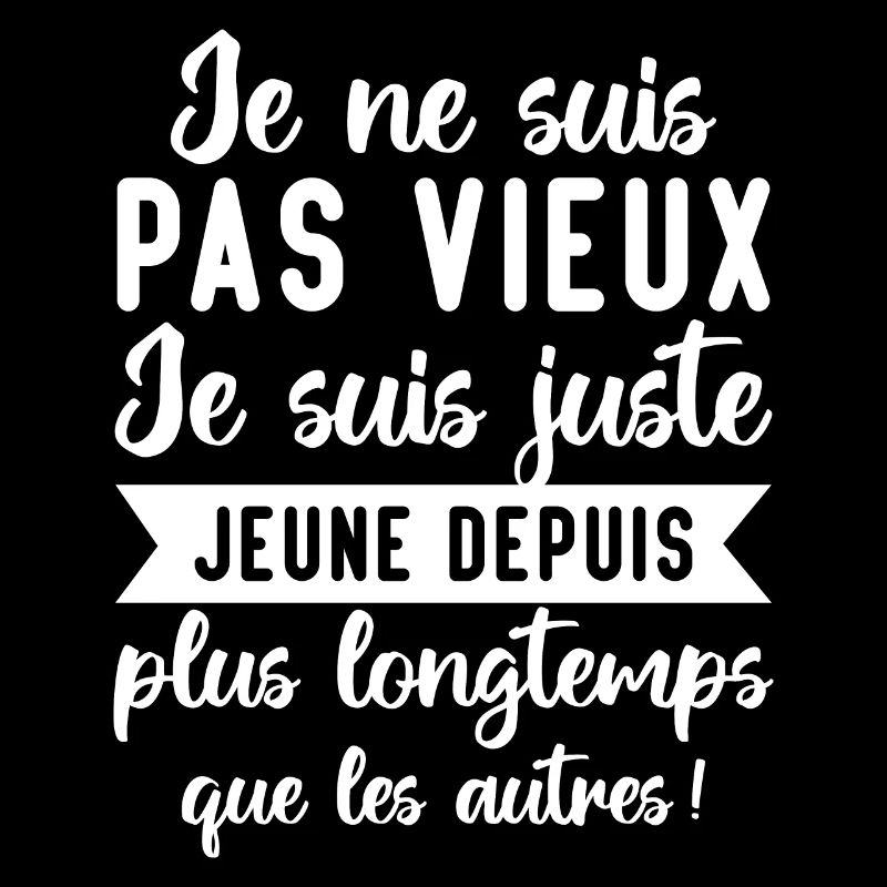 Je Ne Suis Pas Vieux