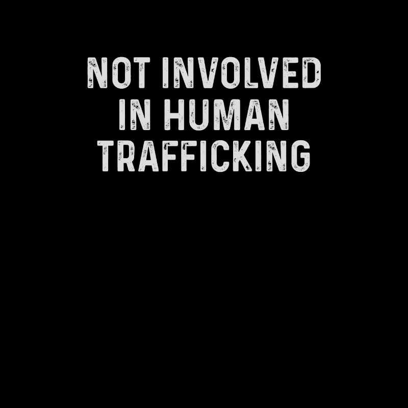 Not Involved in Human Trafficking Human Rights