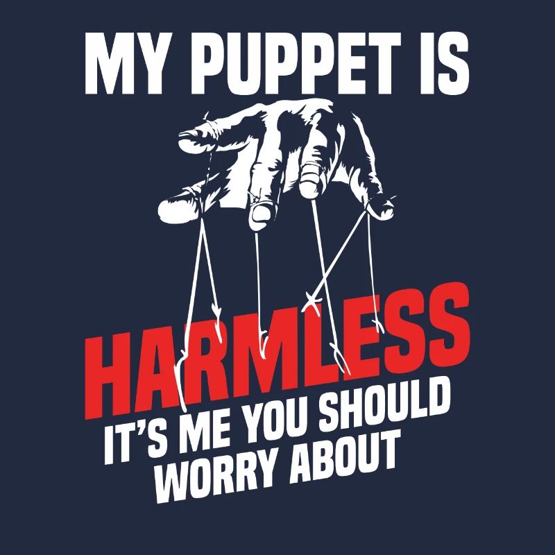 Ma marionnette est inoffensive, c’est moi que tu devrais t’inquiéter