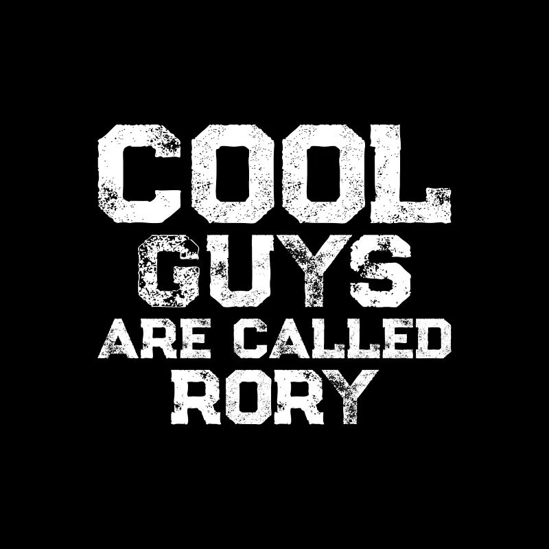 Cool guys are called Rory