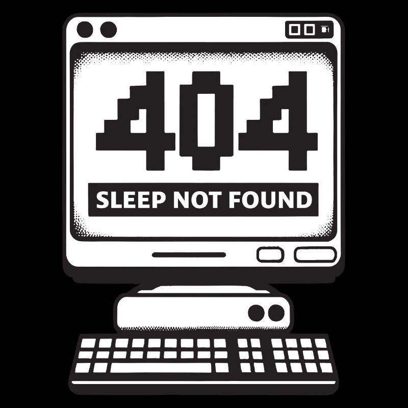 404 Sleep Not Found Funny Insomnia Programmer