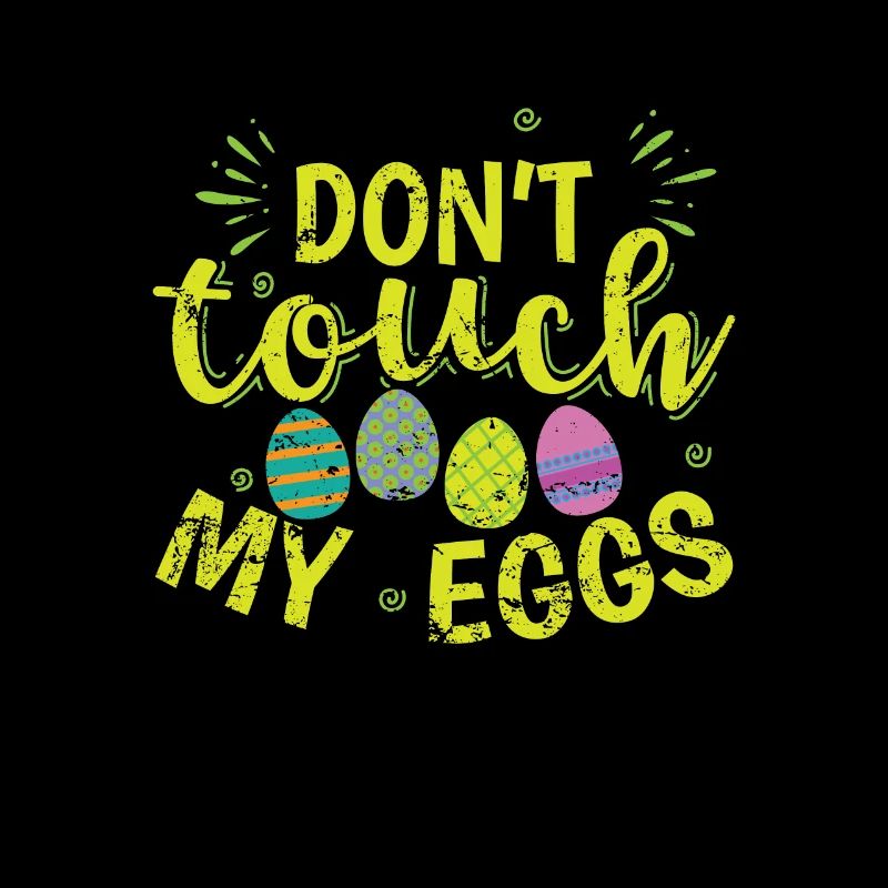 Don't touch my Easter Eggs