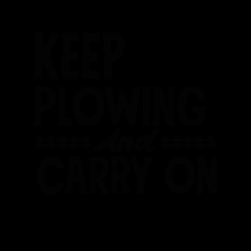 Keep Plowing and Carry On Tractor