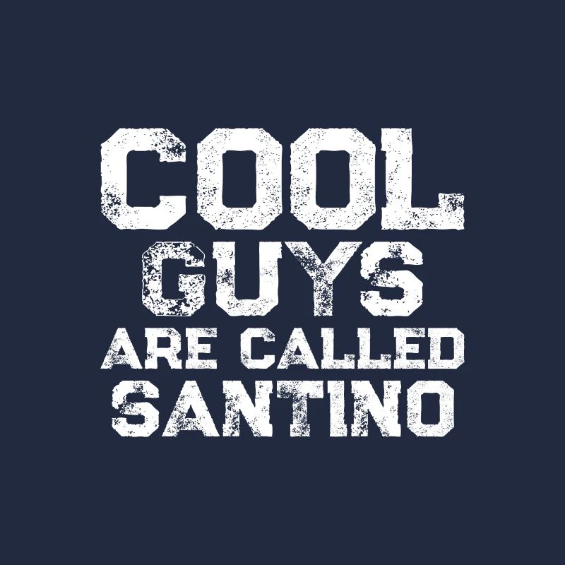 Cool guys are called Santino