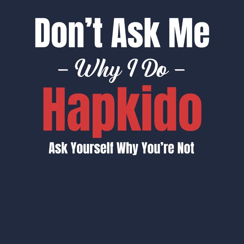 Ne me demandez pas pourquoi je fais de l’hapkido