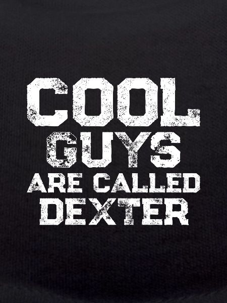 Les mecs cool s’appellent Dexter
