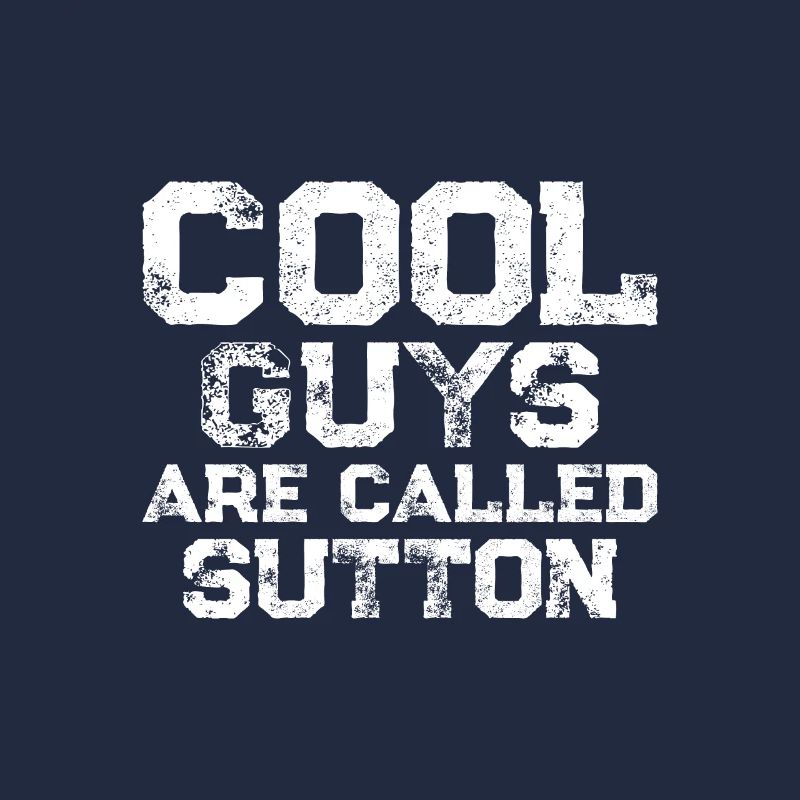 Cool guys are called Sutton