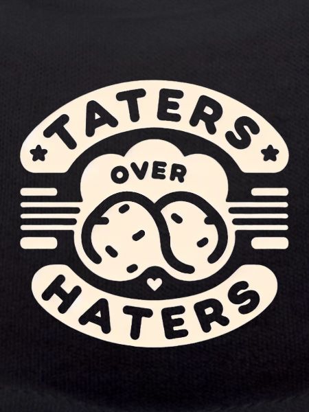 Taters Over Haters 24