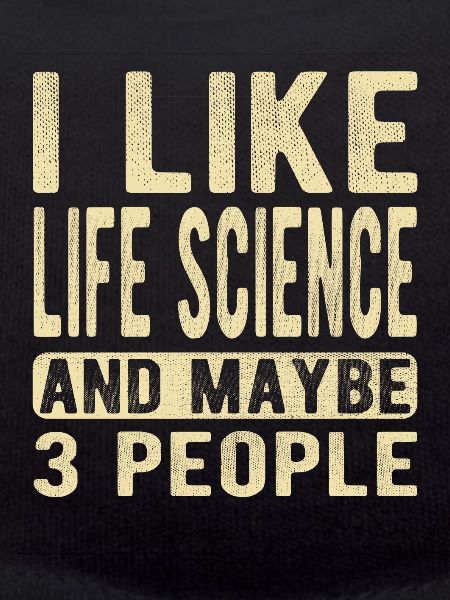Life science Saying