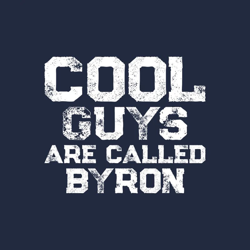 Cool guys are called Byron