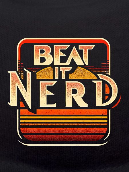 Beat it Nerd 7