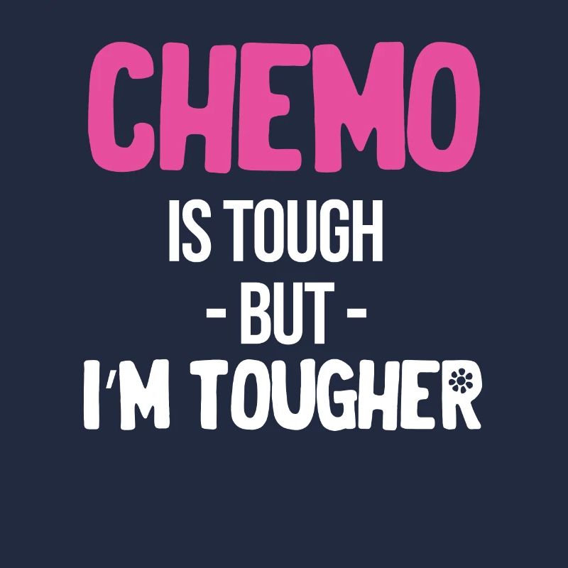 Chemo is hard, but I'm harder