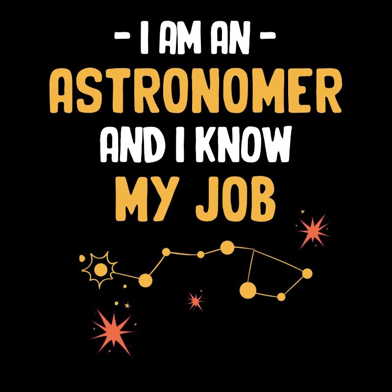Je suis astronome, je connais mon métier,