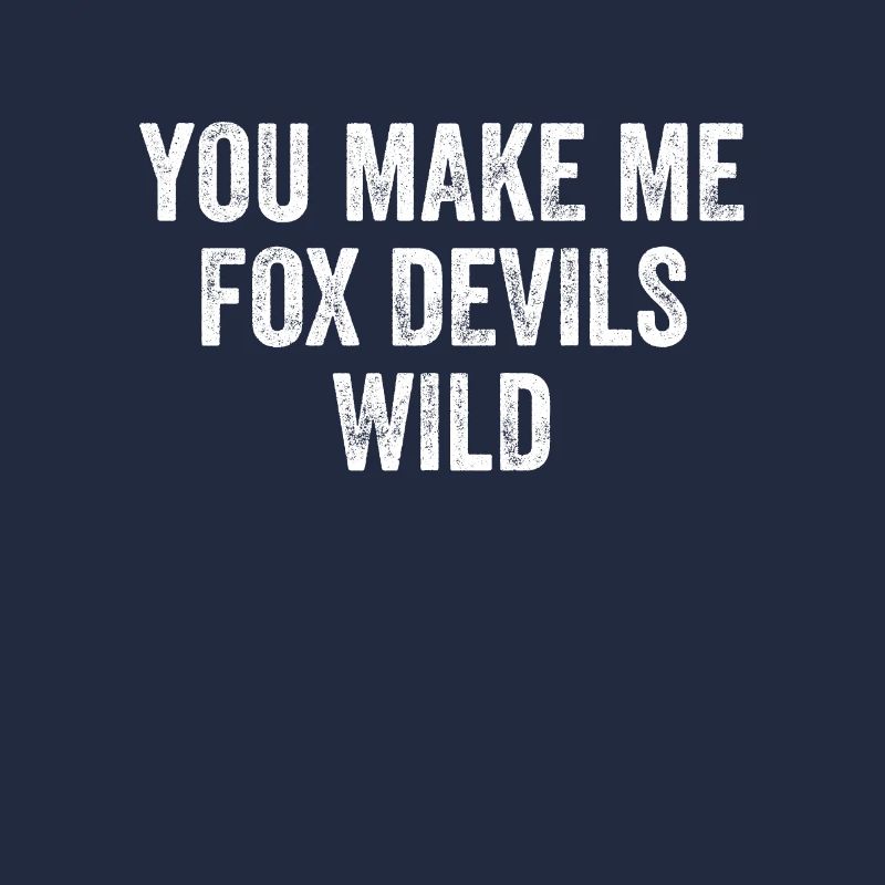 You Make Me Fox Devils Wild Denglish