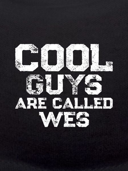 Les mecs cool s’appellent Wes