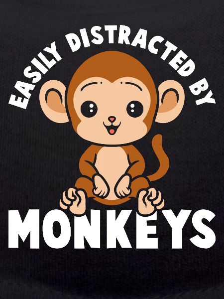 Easily distracted by monkeys