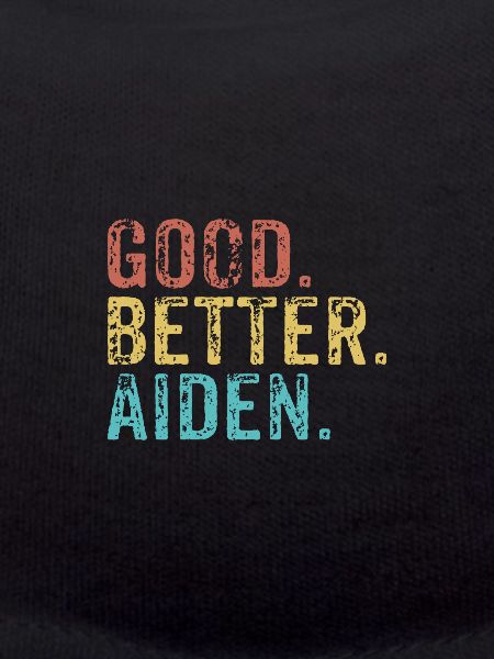 Good better Aiden