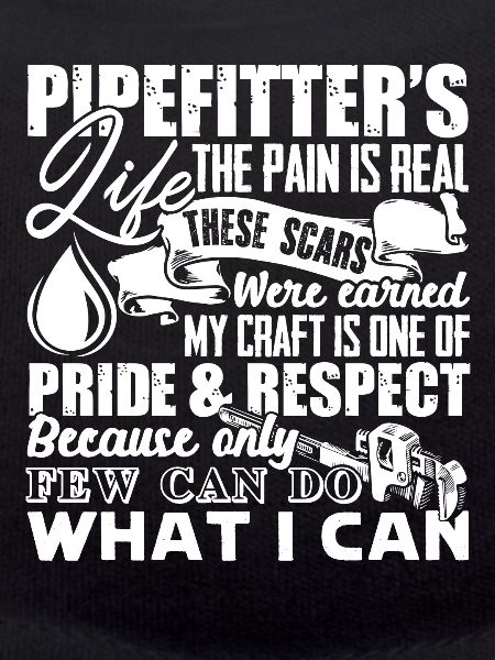 Pipefitter Pipefitter s Life
