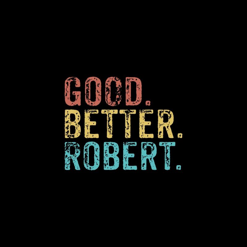 Good better Robert