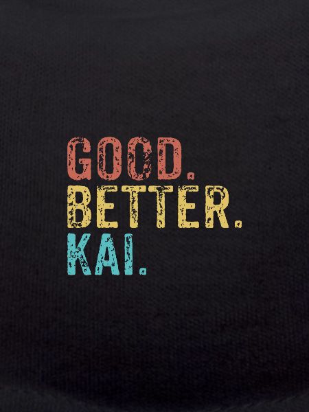 Good better Kai