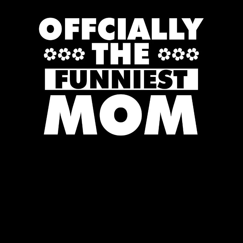 Mama Mutter Funniest Mom