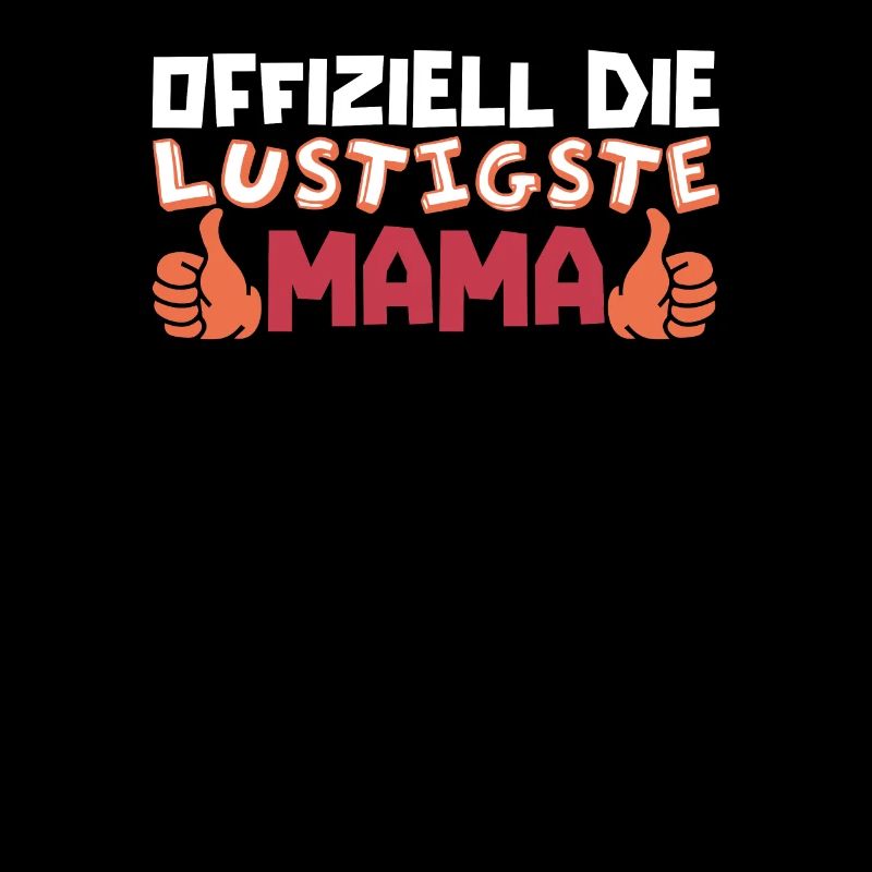 Mama Mutter Funniest Mom