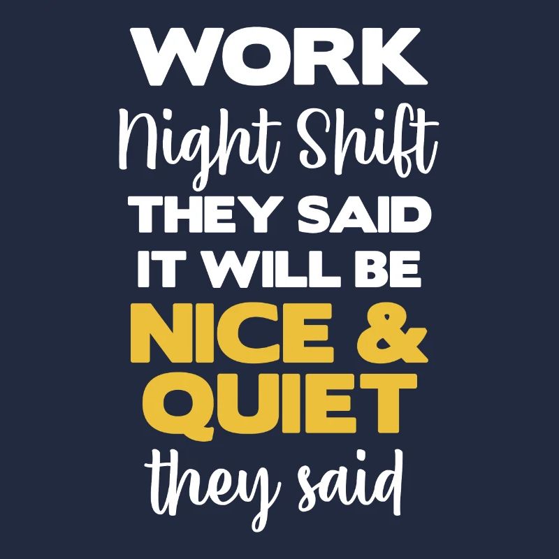 Nachtschicht Arbeiten Sie Sagten, Es Wird Ein
