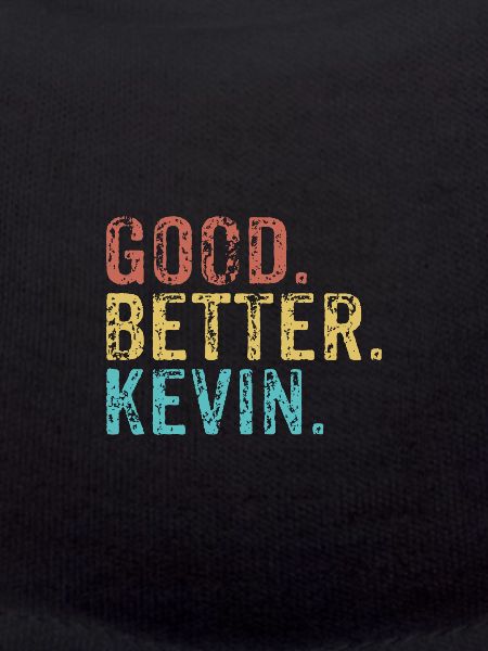 Good better Kevin