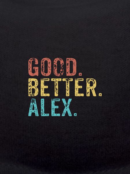 Good better Alex