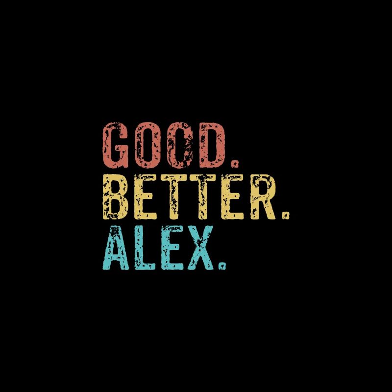 Good better Alex