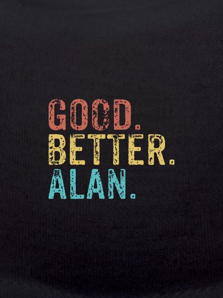 Good better Alan